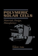 Polymeric Solar Cells - Materials, Design, Manufacture from Destech Publications