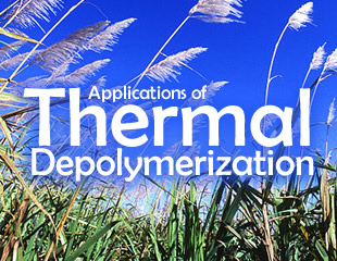 Applications of Thermal Depolymerization