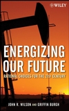 Energizing Our Future: Rational Choices for the 21st Century