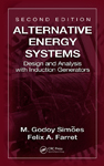 Alternative Energy Systems: Design and Analysis with Induction Generators, Second Edition