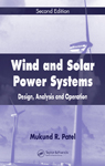 Wind and Solar Power Systems: Design, Analysis, and Operation, Second Edition