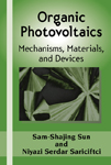 Organic Photovoltaics: Mechanisms, Materials, and Devices