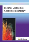 Polymer Electronics: A Flexible Technology - iSmithers-Rapra
